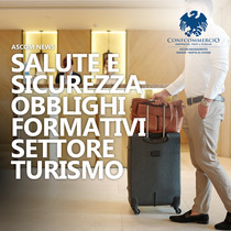 SALUTE E SICUREZZA SUI LUOGHI DI LAVORO – OBBLIGHI FORMATIVI SETTORE TURISMO