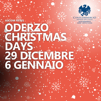 ODERZO CHRISTMAS  DAYS - DAL 29 DICEMBRE AL 6 GENNAIO