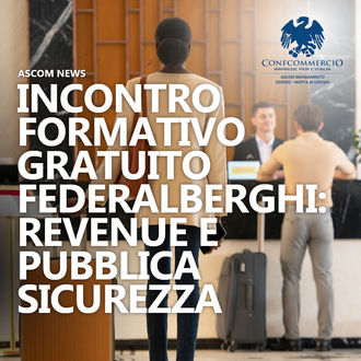 INCONTRO FORMATIVO GRATUITO FEDERALBERGHI: REVENUE E PUBBLICA SICUREZZA