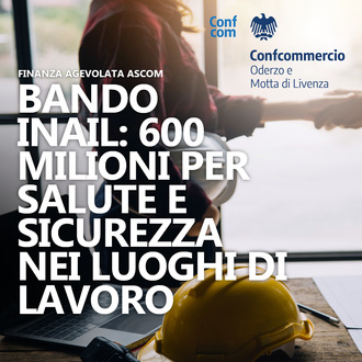 BANDO INAIL: 600 MILIONI PER SALUTE E SICUREZZA NEI LUOGHI DI LAVORO