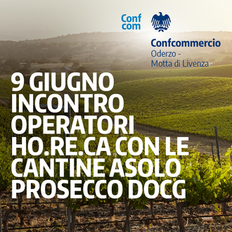 INCONTRO OPERATORI HO.RE.CA CON LE CANTINE DELL'ASOLO PROSECCO DOCG